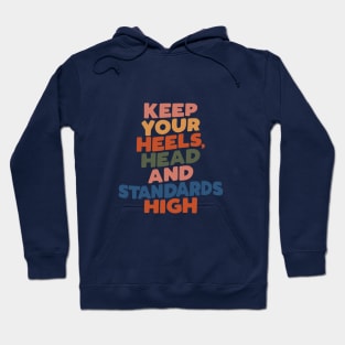 Keep Your Heels Head and Standards High by The Motivated Type in peach yellow red green and blue Hoodie